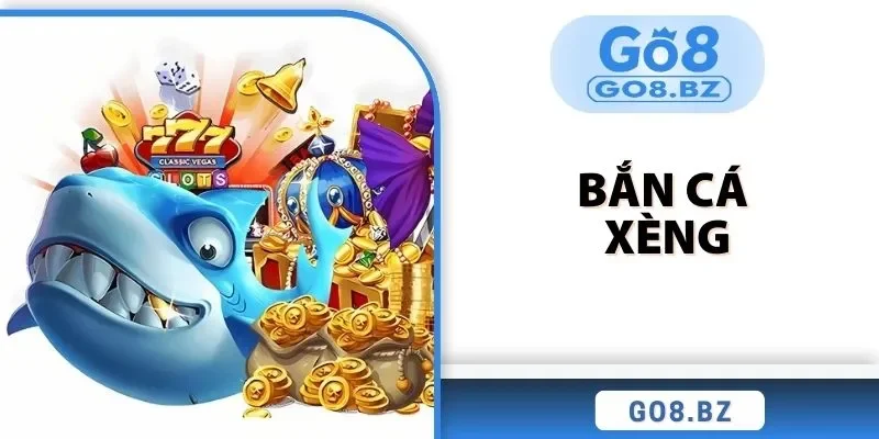 bắn cá xèng